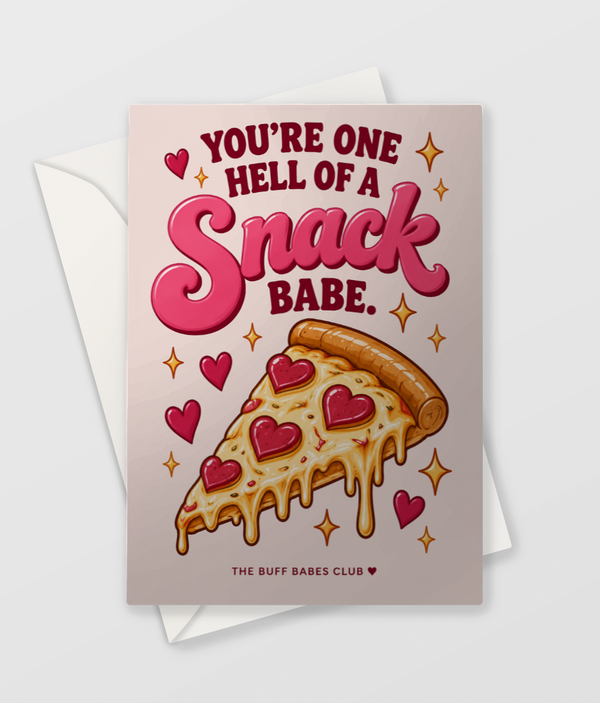 One Hell of a Snack Babe Card, Funny Pizza Valentines Card for Her, Rude Gym Girl Compliment Card