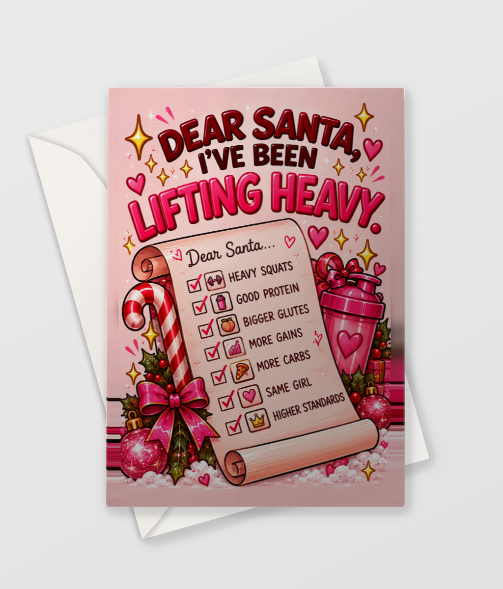 Dear Santa I've Been Lifting Heavy Card, large A5 size