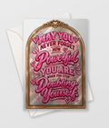 May You Never Forget How Powerful You Are card, encouragement card for her