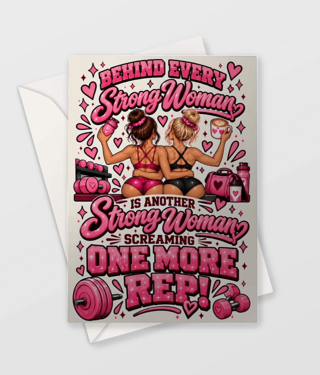 Behind Every Strong Woman card, funny gym bestie card