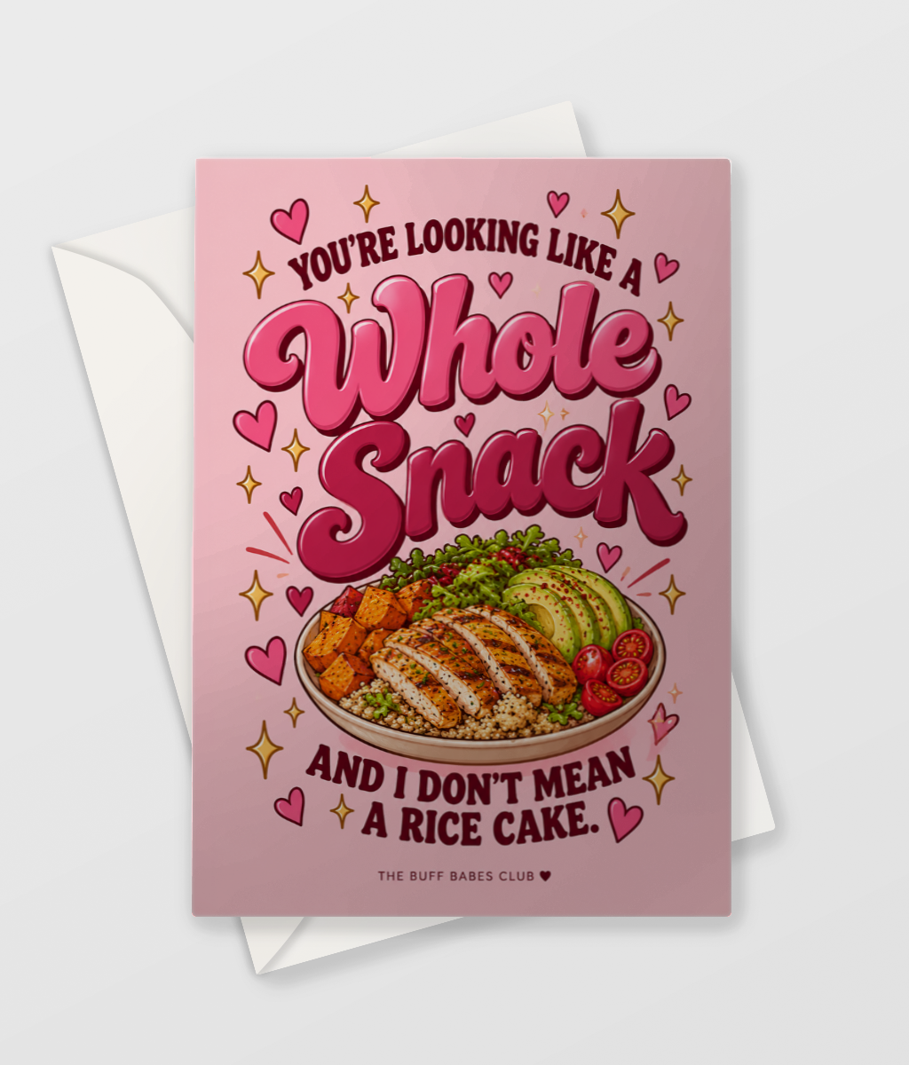 Whole Snack Card, funny gym girl Valentine's and Galentine's card, A6 with envelope