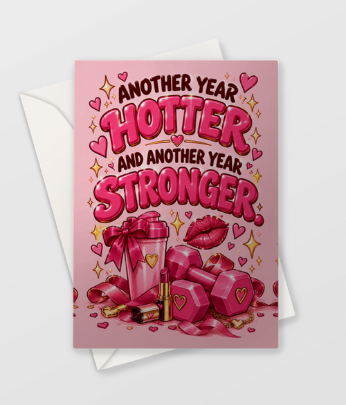 Another Year Hotter and Stronger Card, large A5 size