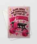 Older Wiser Better at Hip Thrusts Card, funny glute birthday card for her, A6 with envelope