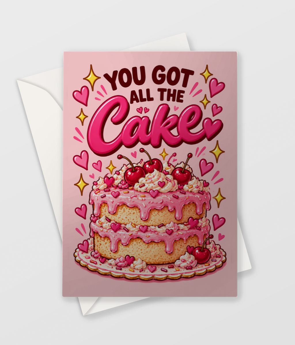 You Got All the Cake Card, funny gym girl birthday card, A6 with envelope