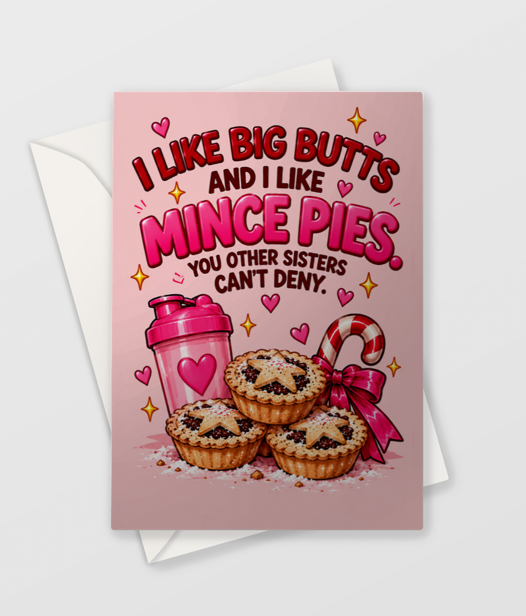 I Like Big Butts and Mince Pies Card, funny rude gym girl Christmas card, A6 with envelope