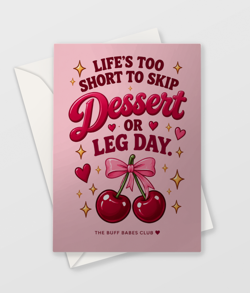 Dessert or Leg Day Card, large A5 size