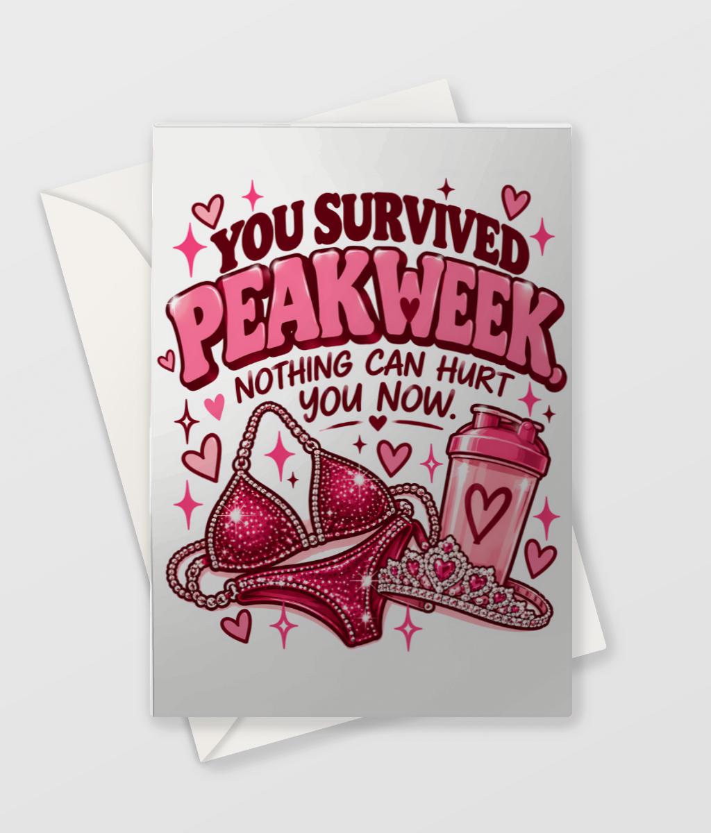 You Survived Peak Week card, bikini competitor show day card
