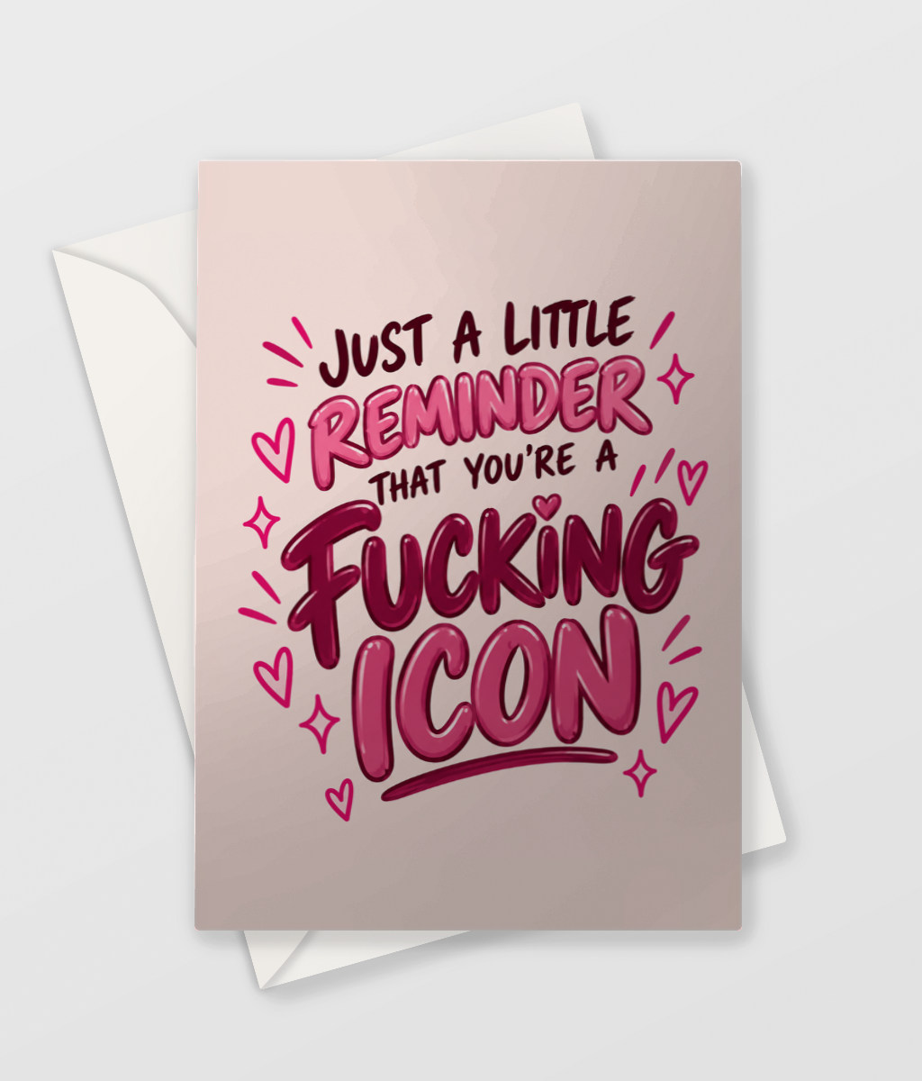 You're a F*cking Icon Card, large A5 size